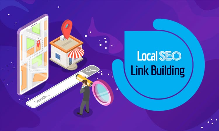 Building Links To Enhance Local SEO Performance