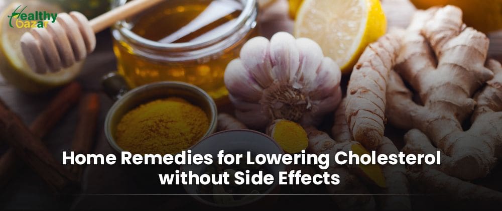 Best Ways To Use Natural Remedies For Cholesterol Without Side Effects